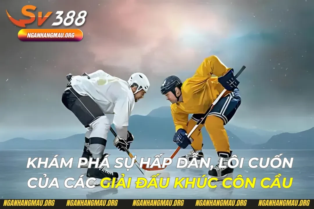 Giải Đấu Khúc Côn Cầu