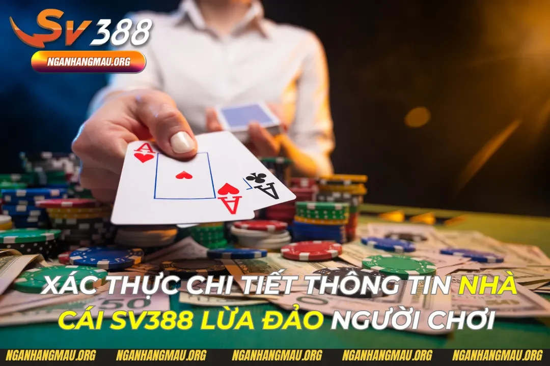 Nhà Cái Sv388 Lừa Đảo