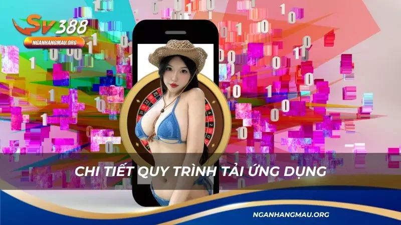 Chi tiết quy trình tải ứng dụng tùy thuộc thiết bị cá nhân