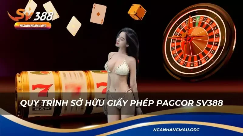Thủ tục sở hữu giấy phép PAGCOR SV388